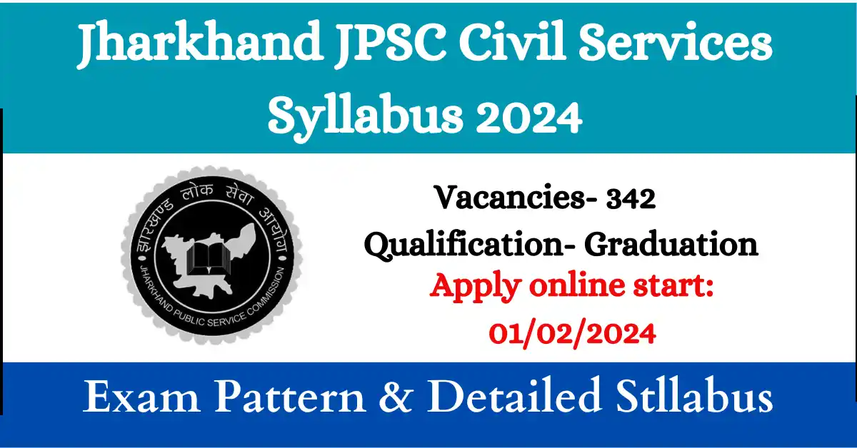 JPSC Civil Services Syllabus 2024