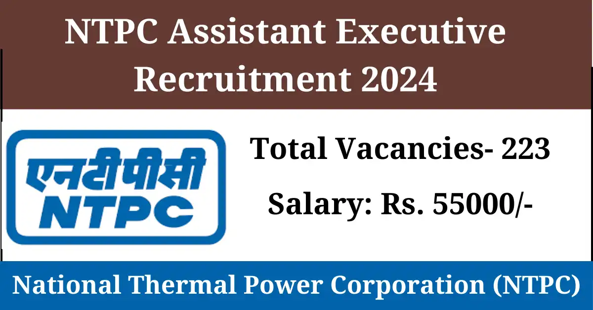 NTPC Assistant Executive Recruitment 2024
