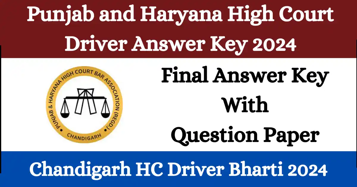 Punjab and Haryana High Court Driver Answer Key 2024