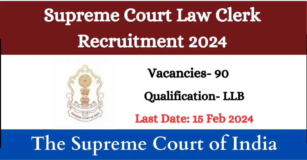 Supreme Court Law Clerk Recruitment 2024