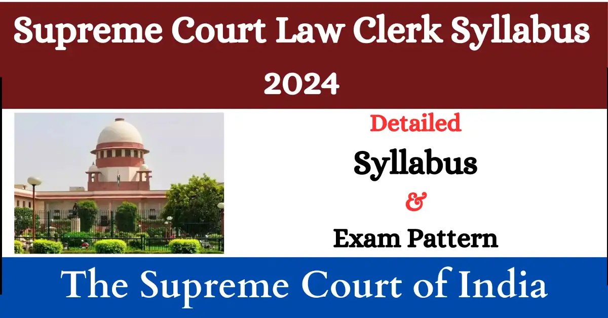 Supreme Court Law Clerk Syllabus 2024 Exam Pattern GS Result   Supreme Court Law Clerk Syllabus 2024.webp