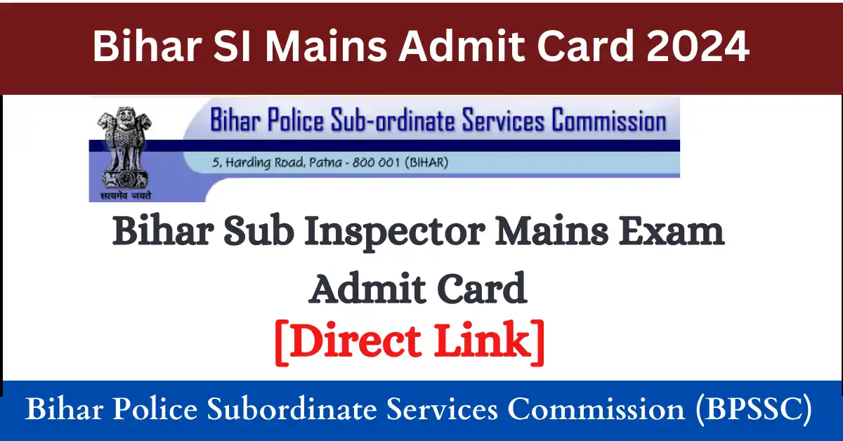 Bihar SI Mains Admit Card 2024