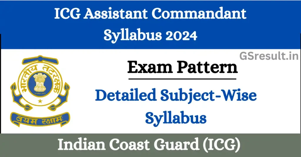 Indian Coast Guard Assistant Commandant Syllabus 2024