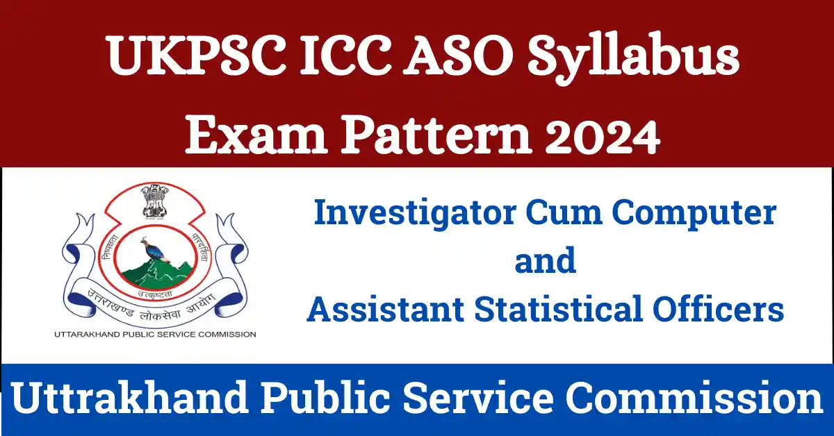 Uttrakhand UKPSC ICC ASO Syllabus 2024