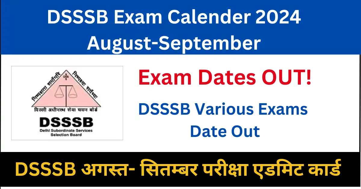 DSSSB Exam Date Out for August- September 2024