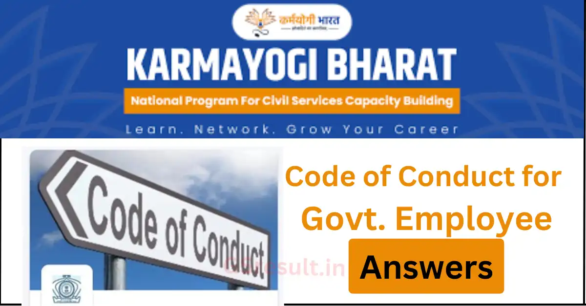 IGOT Karmyogi Bharat Code of Conduct for Govt Employee Answer