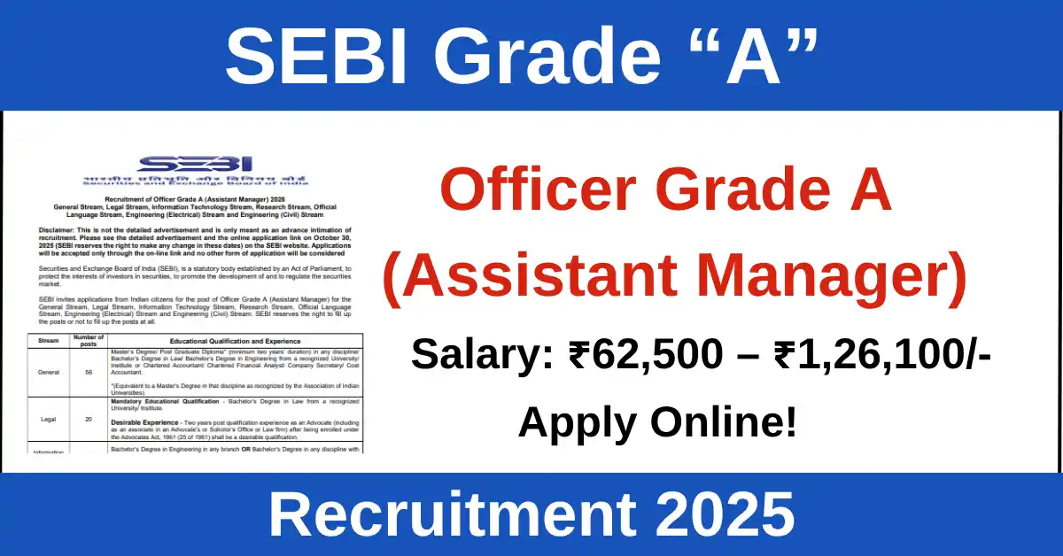 SEBI Grade A Recruitment 2025EBI Grade A Recruitment 2025